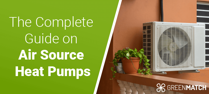 The Complete Guide on Air Source Heat Pumps
