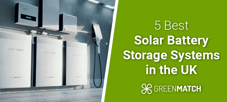 5 Best Solar Battery Storage Systems UK