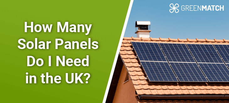 How Many Solar Panels Do I Need in the UK?