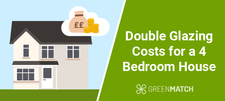 Double Glazing Costs for a 4 Bedroom Home
