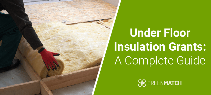 Underfloor Insulation Grants