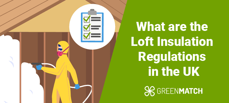 What are the Loft Insulation Regulations in the UK