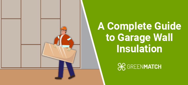 A Complete Guide to Garage Wall Insulation