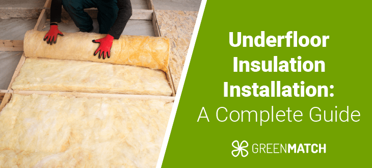 How to Install Underfloor Insulation