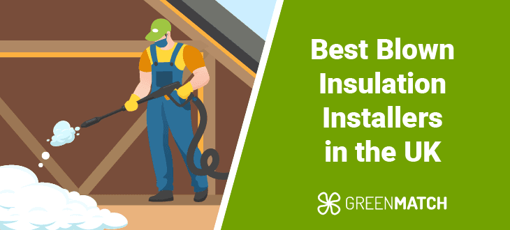 Best Blown Insulation Installers in the UK