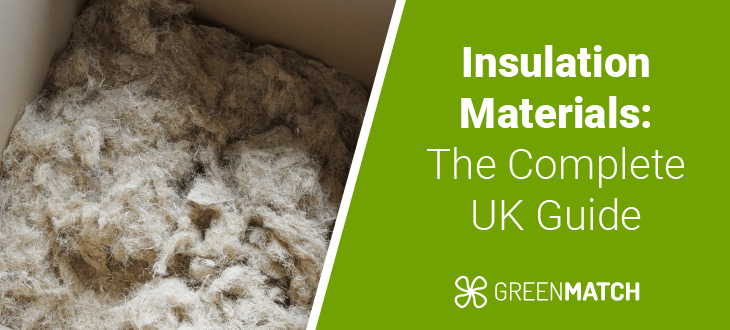 Insulation Materials: The Complete UK Guide