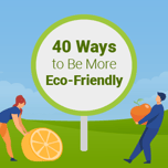 How to Be More Eco-Friendly